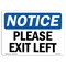 Signmission OSHA Notice, 5" Height, Please Exit Left Sign, 7" X 5", Landscape OS-NS-D-57-L-17447 - alternate 1
